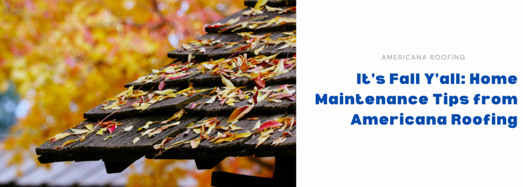 Fall roof maintenance tips for North Texas homeowners from Americana Roofing